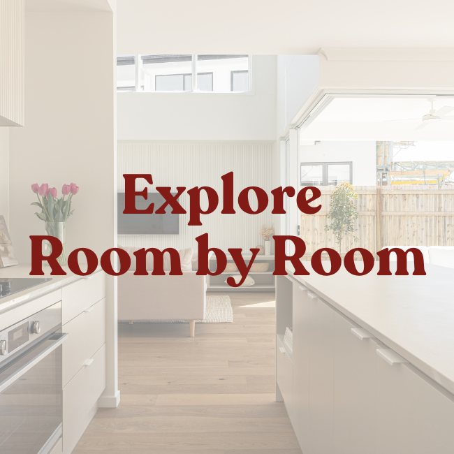 Explore Room by Room