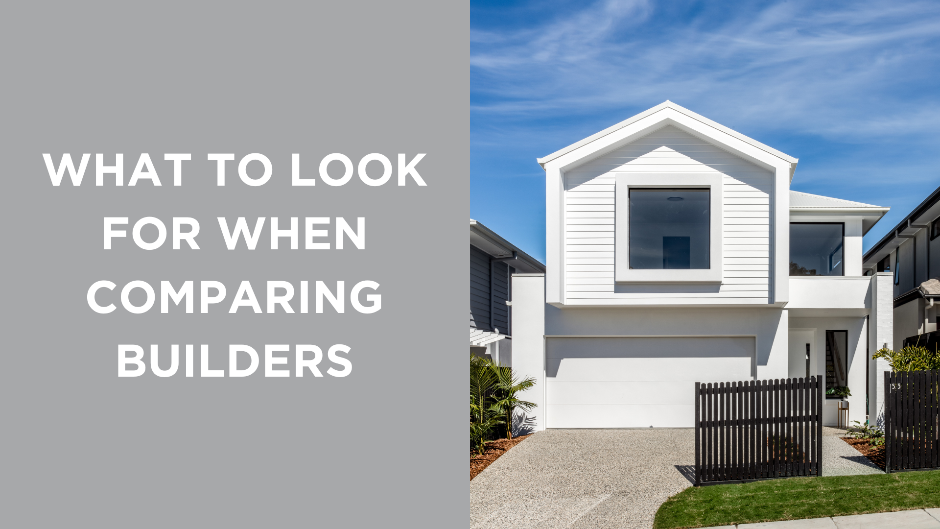 What to look for when comparing builders